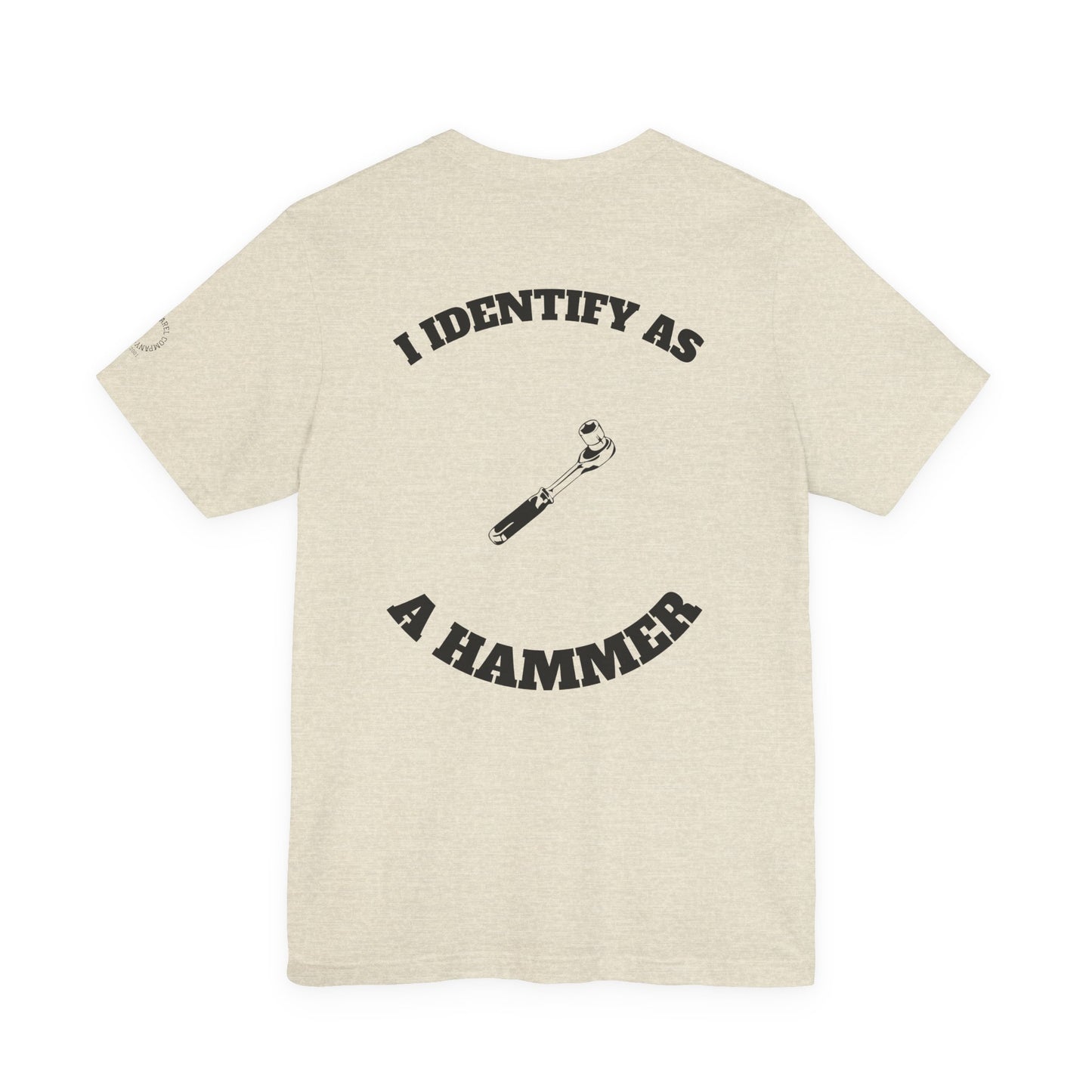 Humorous Hammer Identity Tee, Funny T-Shirt, Gift for Handyman, Unisex Graphic Tee, Casual Wear, Everyday Comfort