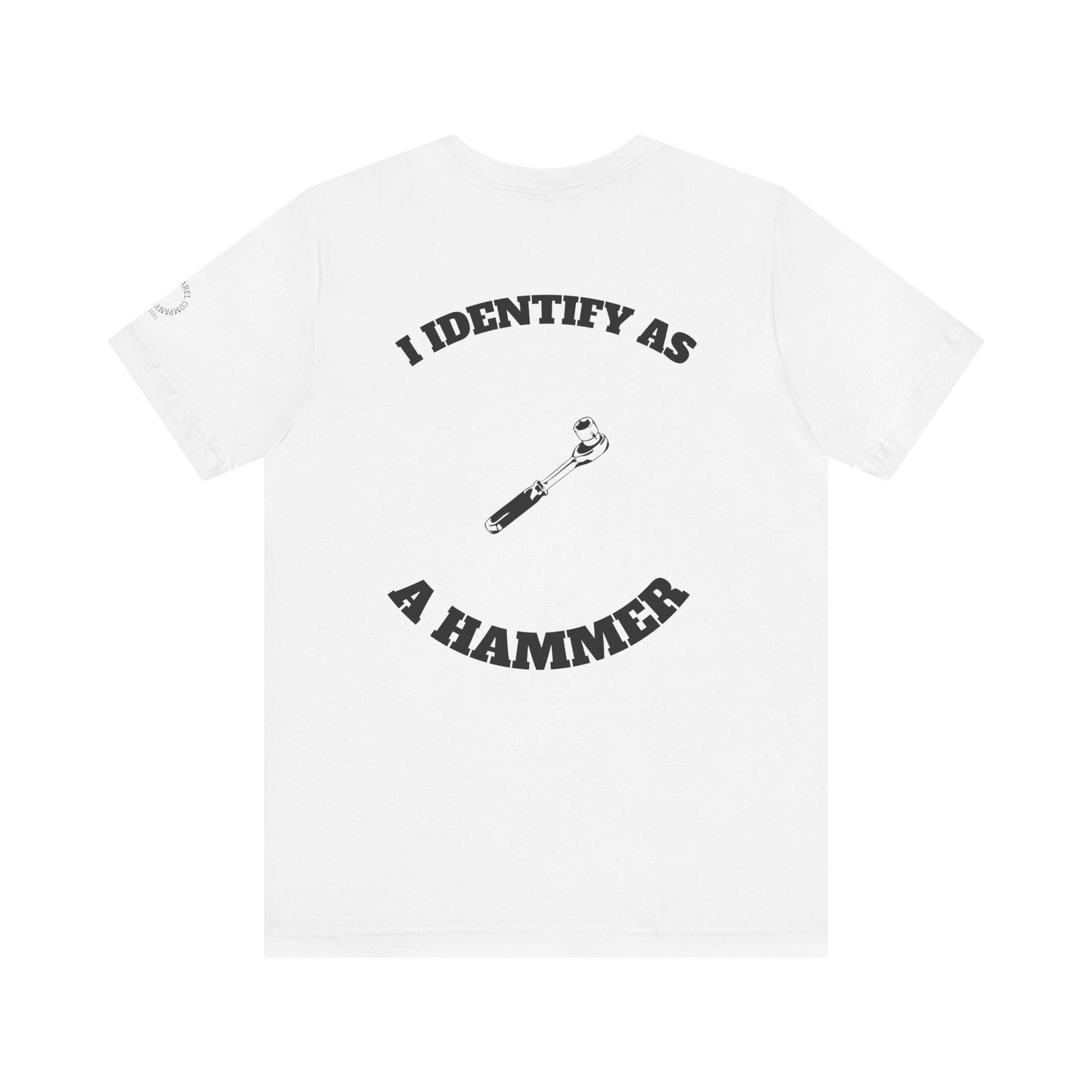 Humorous Hammer Identity Tee, Funny T-Shirt, Gift for Handyman, Unisex Graphic Tee, Casual Wear, Everyday Comfort