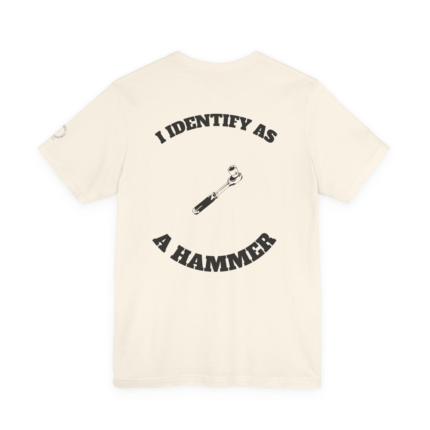 Humorous Hammer Identity Tee, Funny T-Shirt, Gift for Handyman, Unisex Graphic Tee, Casual Wear, Everyday Comfort