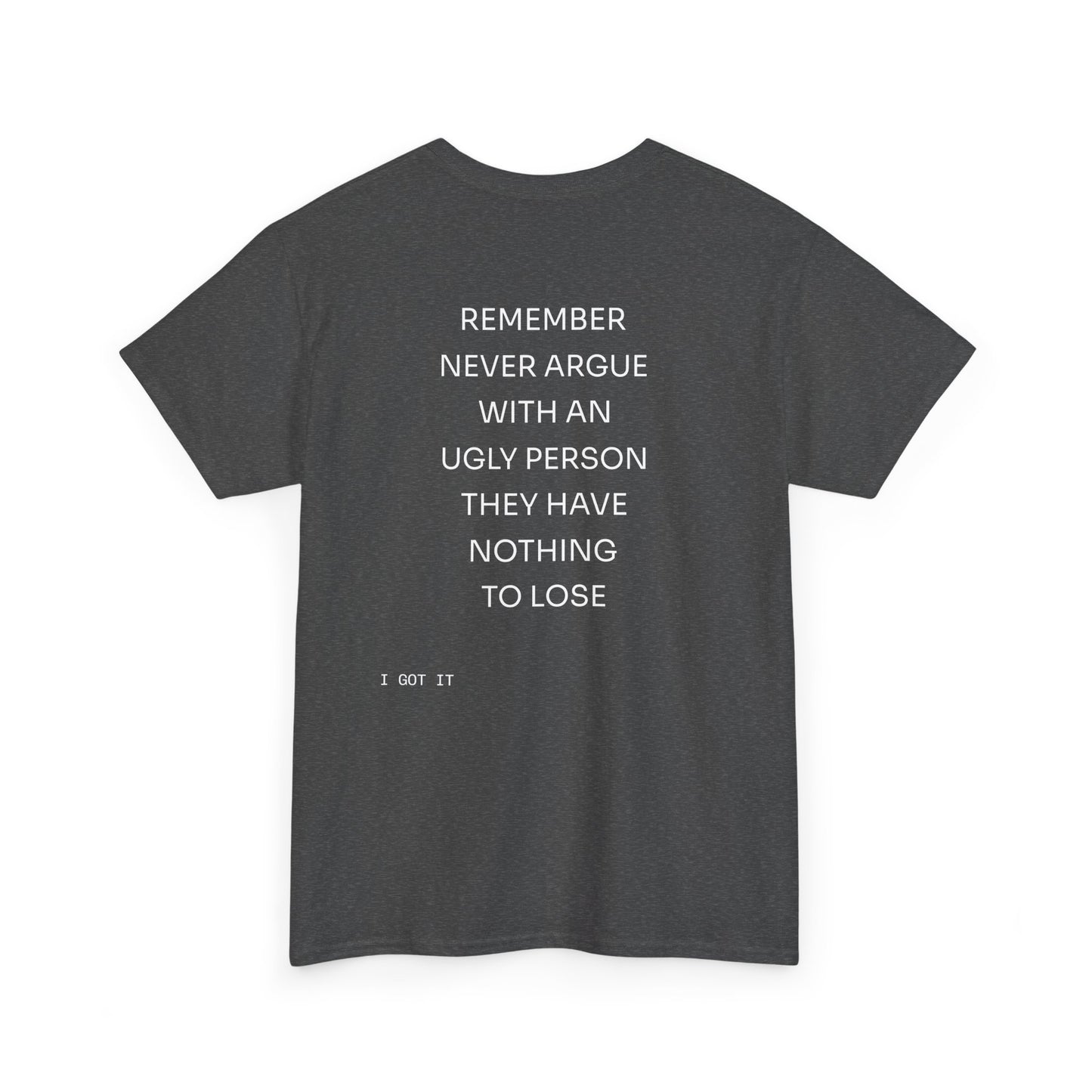 Humorous Unisex Heavy Cotton Tee - 'Please Get Offended' & 'Never Argue with an Ugly Person'