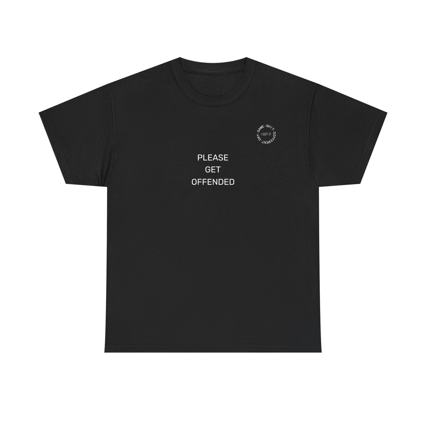 Humorous Unisex Heavy Cotton Tee - 'Please Get Offended' & 'Never Argue with an Ugly Person'