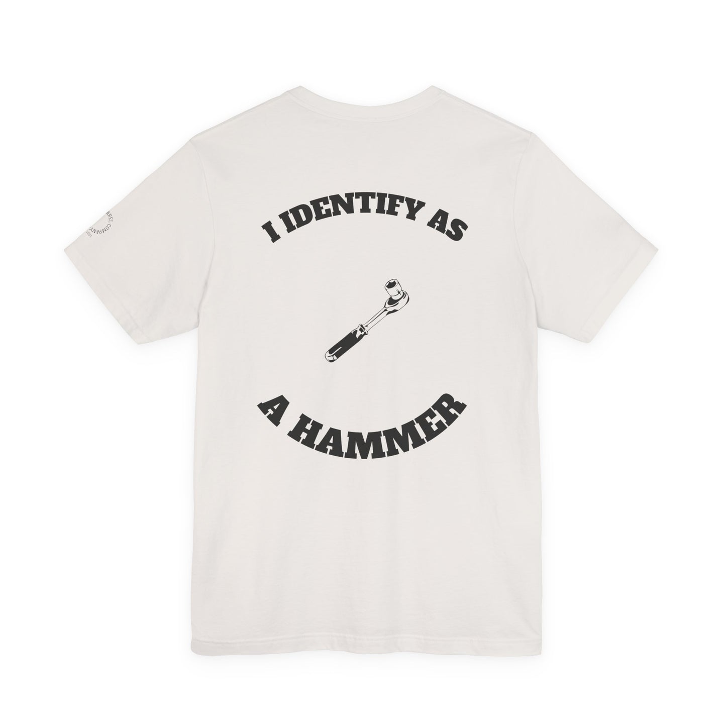 Humorous Hammer Identity Tee, Funny T-Shirt, Gift for Handyman, Unisex Graphic Tee, Casual Wear, Everyday Comfort