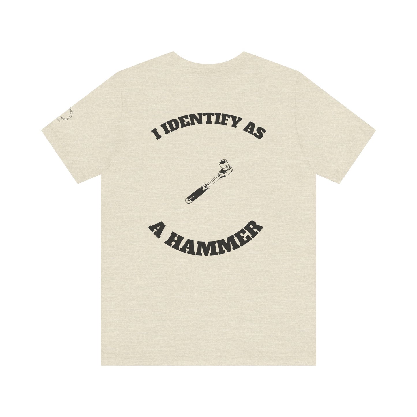 Humorous Hammer Identity Tee, Funny T-Shirt, Gift for Handyman, Unisex Graphic Tee, Casual Wear, Everyday Comfort