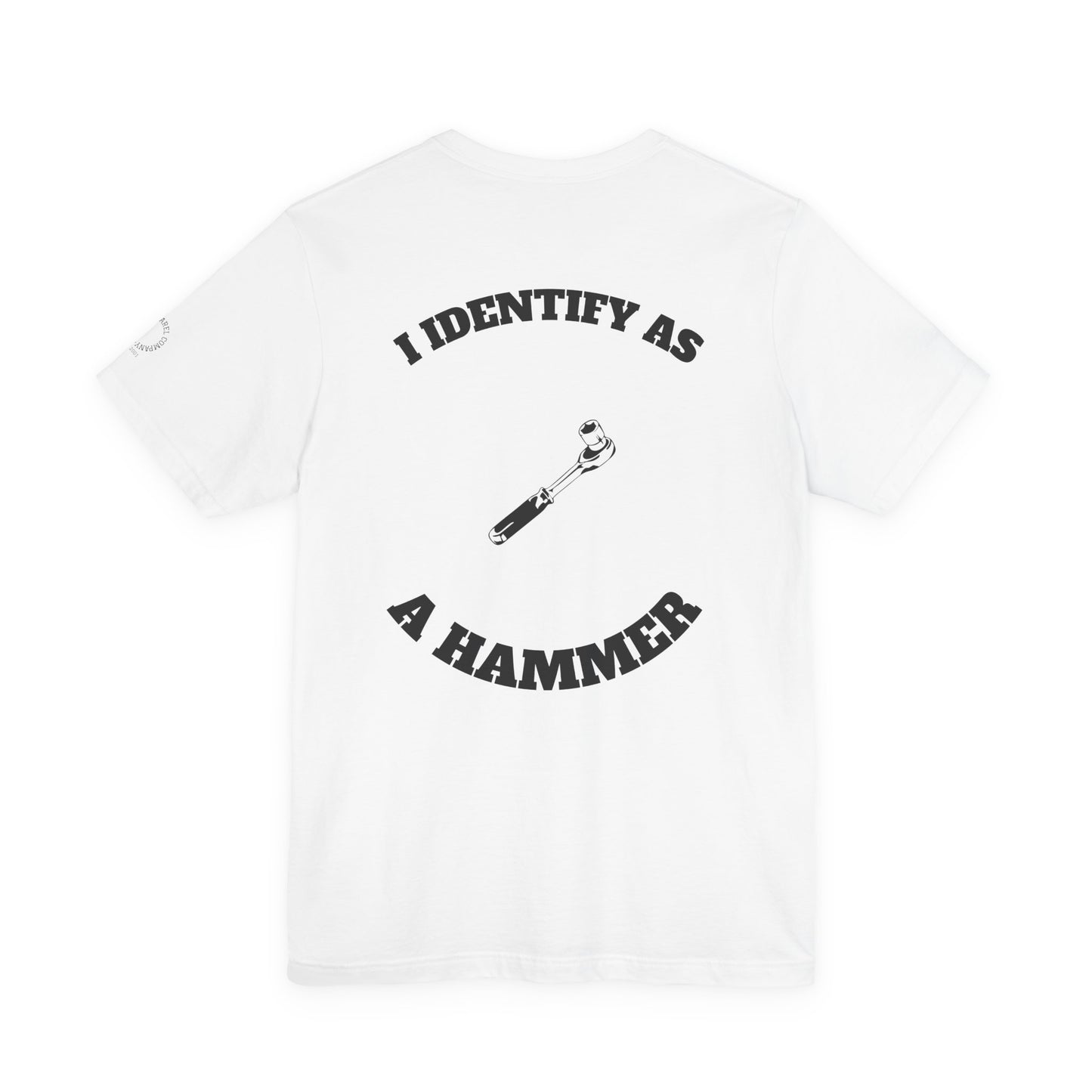Humorous Hammer Identity Tee, Funny T-Shirt, Gift for Handyman, Unisex Graphic Tee, Casual Wear, Everyday Comfort