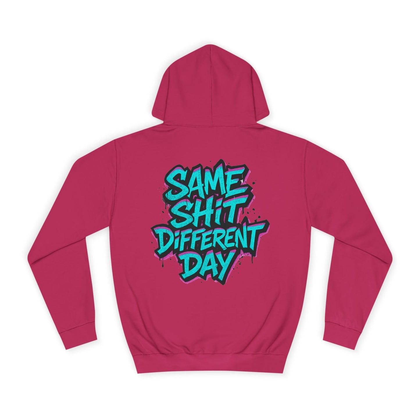 Unisex College Hoodie with Graffiti Design - Same Shit Different Day, Casual Wear, College Students, Streetwear, Gift Idea