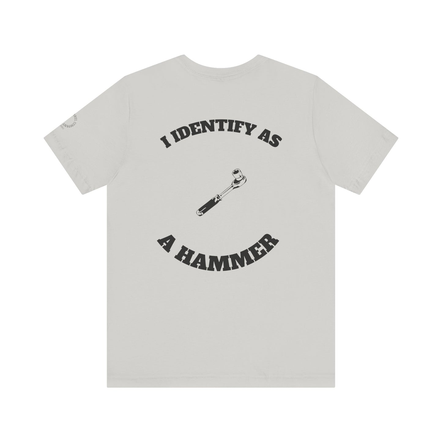 Humorous Hammer Identity Tee, Funny T-Shirt, Gift for Handyman, Unisex Graphic Tee, Casual Wear, Everyday Comfort