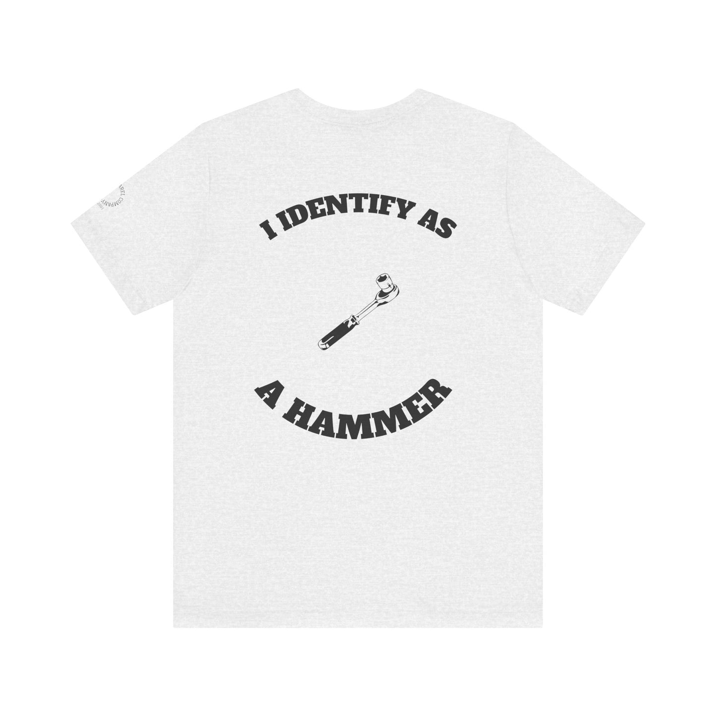 Humorous Hammer Identity Tee, Funny T-Shirt, Gift for Handyman, Unisex Graphic Tee, Casual Wear, Everyday Comfort