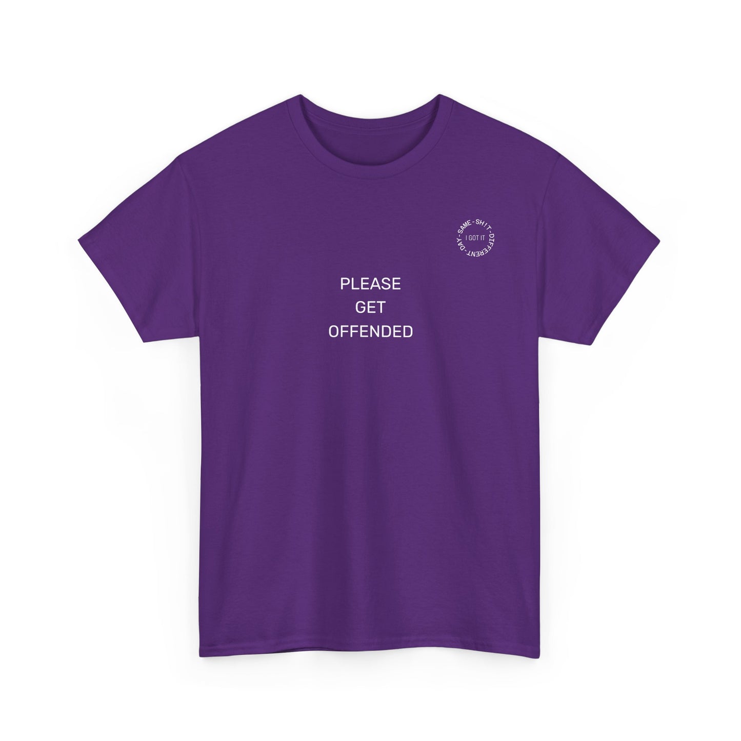Humorous Unisex Heavy Cotton Tee - 'Please Get Offended' & 'Never Argue with an Ugly Person'