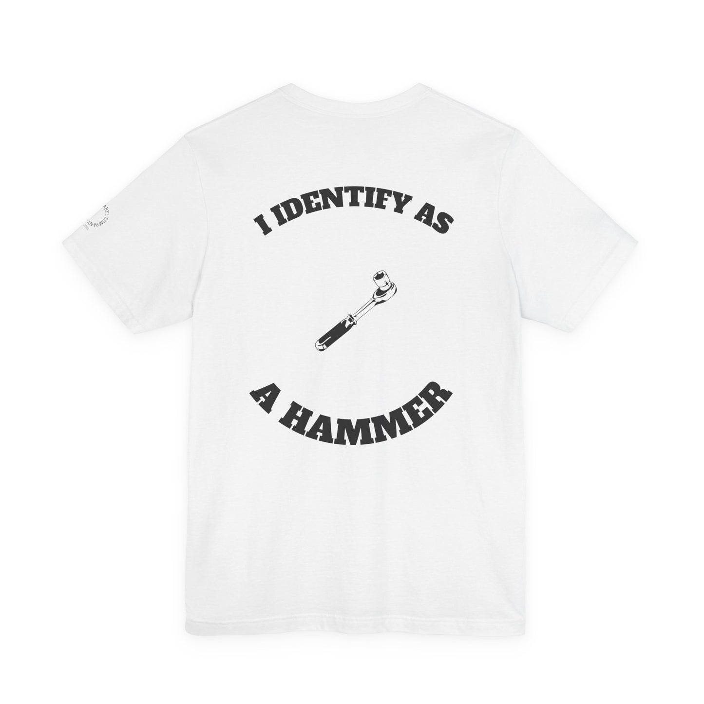 Humorous Hammer Identity Tee, Funny T-Shirt, Gift for Handyman, Unisex Graphic Tee, Casual Wear, Everyday Comfort
