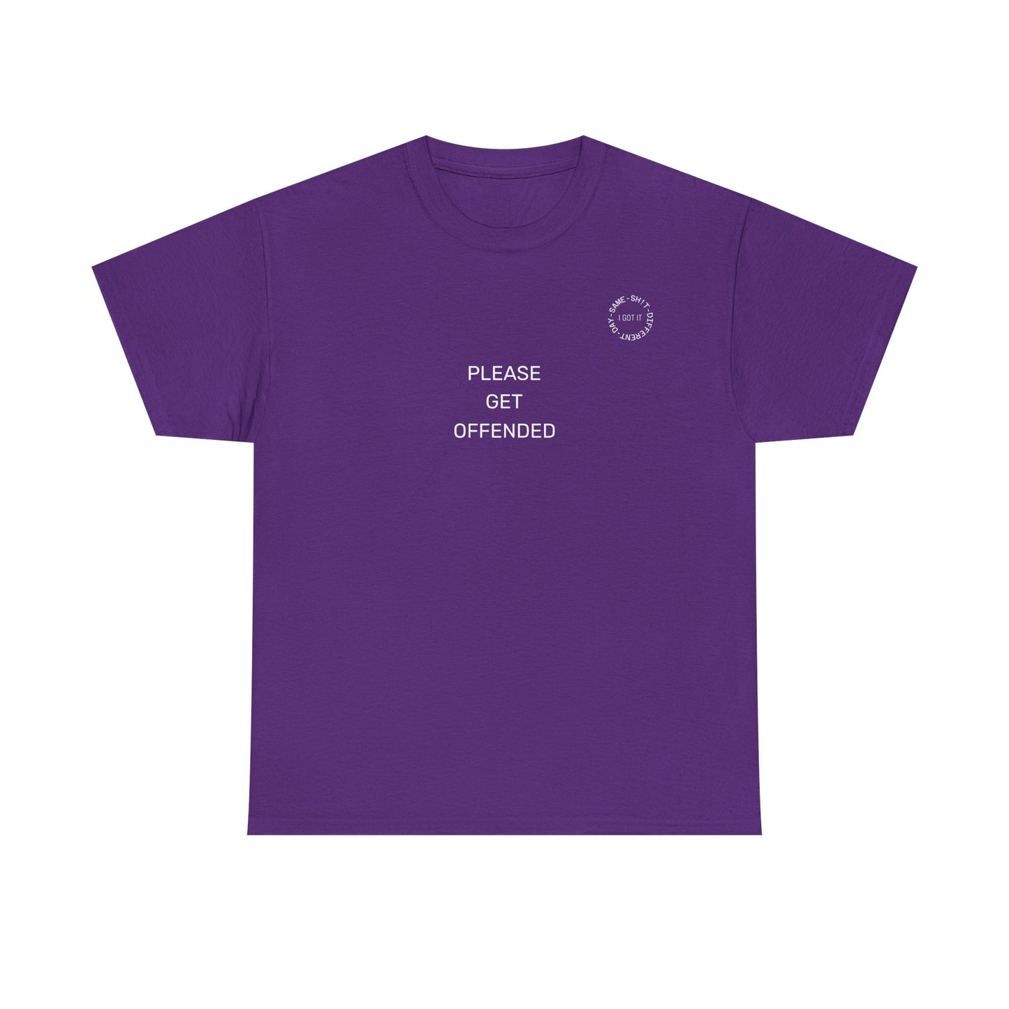 Humorous Unisex Heavy Cotton Tee - 'Please Get Offended' & 'Never Argue with an Ugly Person'