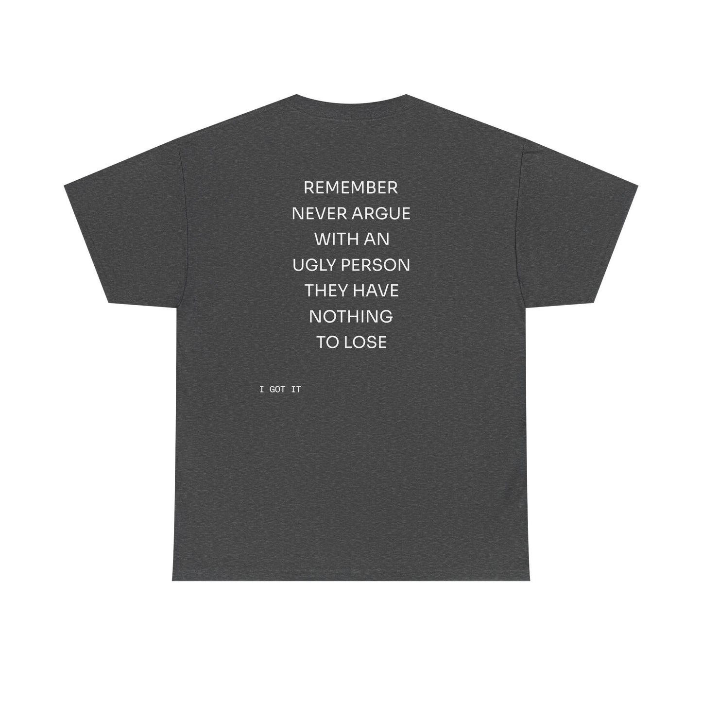 Humorous Unisex Heavy Cotton Tee - 'Please Get Offended' & 'Never Argue with an Ugly Person'