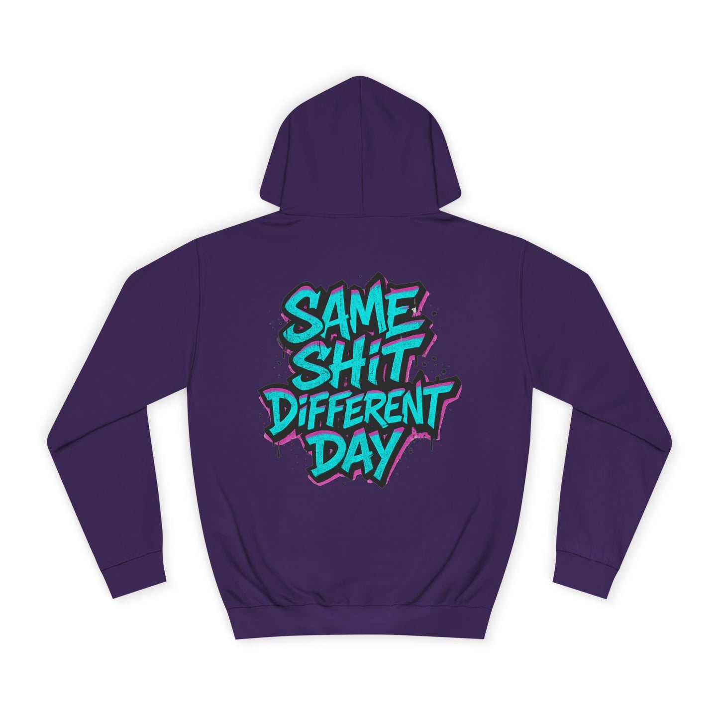 Unisex College Hoodie with Graffiti Design - Same Shit Different Day, Casual Wear, College Students, Streetwear, Gift Idea