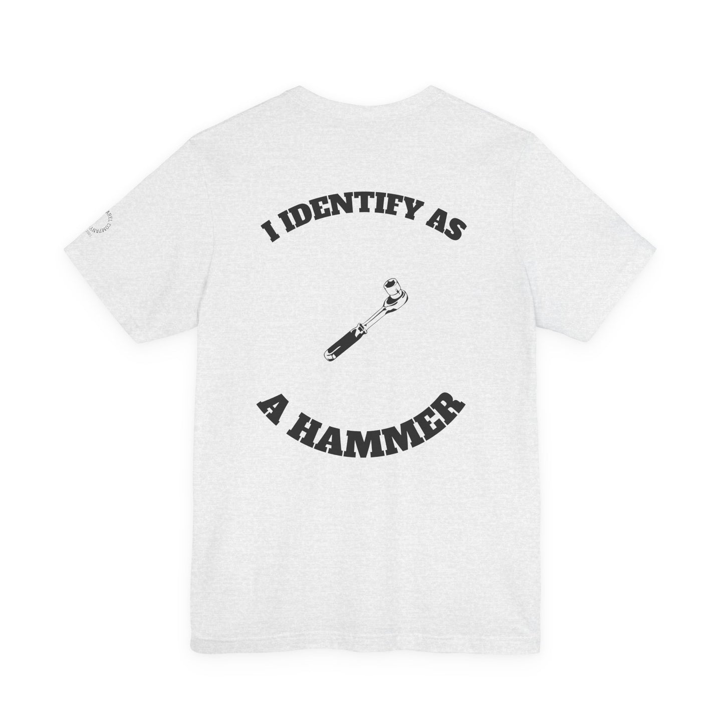 Humorous Hammer Identity Tee, Funny T-Shirt, Gift for Handyman, Unisex Graphic Tee, Casual Wear, Everyday Comfort
